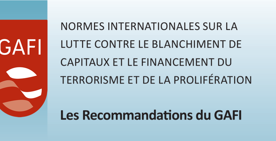 Le GAFI renforce ses recommandations en matière de LBA/FT et de lutte contre la prolifération (Février 2025)
